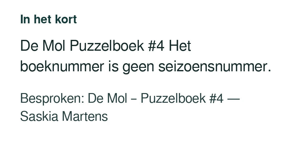 De Mol Puzzelboek #4 Het boeknummer is geen seizoensnummer. Besproken: De Mol – Puzzelboek #4 — Saskia Martens.
